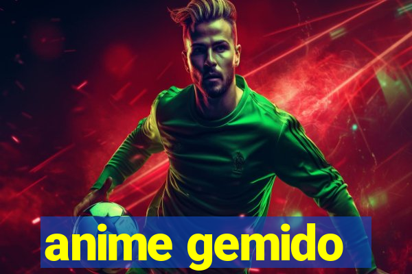 anime gemido